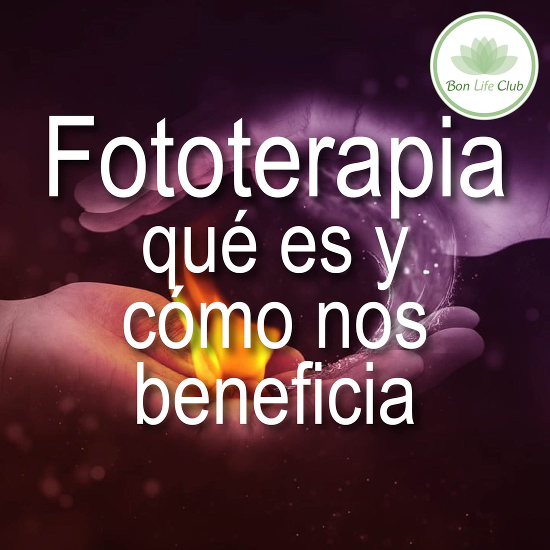 Descubre qué es la fototerapia y cómo te beneficia
