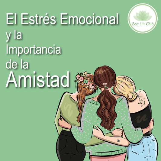 El Estrés Emocional y la Importancia de la Amistad